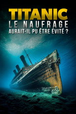 Poster de la película Titanic : Le naufrage aurait-il pu être évité ?