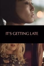 Poster de la película It's Getting Late
