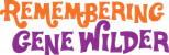 Logo Remembering Gene Wilder