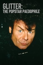 Poster de la película Glitter: The Popstar Paedophile