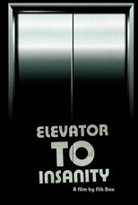 Poster de la película Elevator To Insanity
