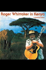 Poster de la película Roger Whittaker in Kenya: A Musical Safari