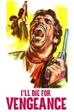 Poster de la película I'll Die for Vengeance