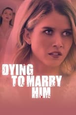 Poster de la película Dying to Marry Him