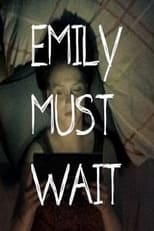 Poster de la película Emily Must Wait