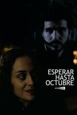 Poster de la película Esperar Hasta Octubre