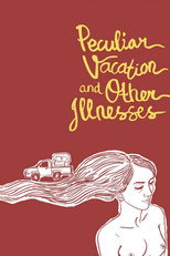 Poster de la película Peculiar Vacation and Other Illnesses