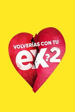 Poster de la serie Volverías con tu ex 2