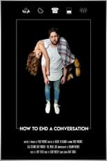 Poster de la película How To End A Conversation