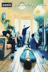 Poster de la película Oasis: Definitely Maybe