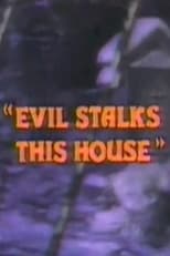 Poster de la película Evil Stalks This House