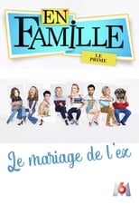 Poster de la película En famille : Le mariage de l'ex