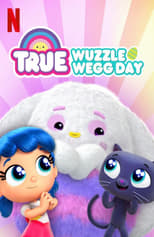 Poster de la película True: Wuzzle Wegg Day