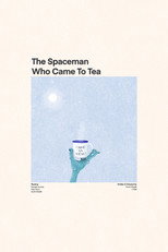 Poster de la película The Spaceman Who Came To Tea