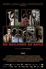 Poster de la película Alma Negra, do Quilombo ao Baile