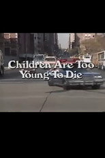 Poster de la película Children Are Too Young to Die