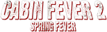 Logo Cabin Fever 2: Spring Fever
