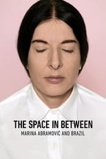 Poster de la película The Space in Between: Marina Abramović and Brazil