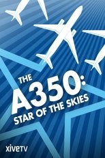 Poster de la película The A350: Star of the Skies