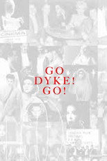 Poster de la película Go Dyke! Go!