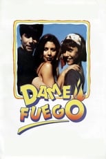 Poster de la película Dame fuego