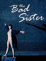 Poster de la película The Bad Sister