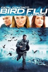 Poster de la película Fatal Contact: Bird Flu in America