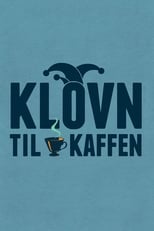 Poster de la serie Klovn til kaffen