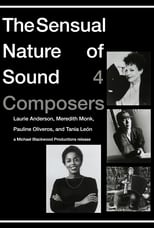 Poster de la película The Sensual Nature of Sound: 4 Composers Laurie Anderson, Tania Leon, Meredith Monk, Pauline Oliveros