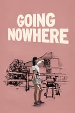 Poster de la película Going Nowhere