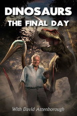 Poster de la película Dinosaurs: The Final Day with David Attenborough