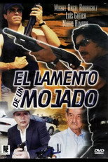 Poster de la película El Lamento De Un Mojado