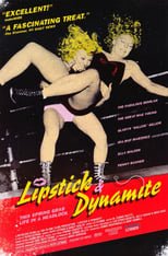 Poster de la película Lipstick & Dynamite, Piss & Vinegar: The First Ladies of Wrestling