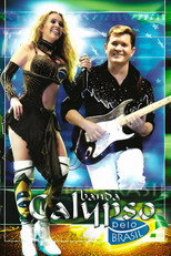 Poster de la película Banda Calypso: Pelo Brasil