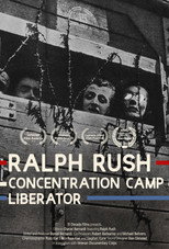 Poster de la película Ralph Rush: Concentration Camp Liberator