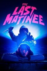 Poster de la película The Last Matinee