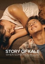 Poster de la película Story of Kale: When Someone's in Love