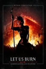 Poster de la película Within Temptation: Let Us Burn Elements & Hydra Live in Concert