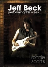 Poster de la película Jeff Beck - Performing This Week... Live At Ronnie Scott's