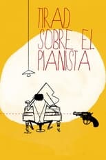 Poster de la película Tirad sobre el pianista