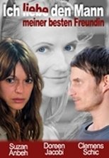 Poster de la película Ich liebe den Mann meiner besten Freundin