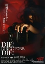 Poster de la película Die! Directors, Die!