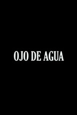 Poster de la película Ojo de Agua