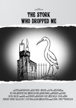 Poster de la película The Stork Who Dropped Me