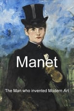 Poster de la película Manet: The Man Who Invented Modern Art