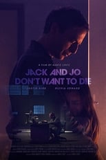 Poster de la película Jack and Jo Don't Want to Die