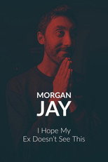 Poster de la película Morgan Jay - I Hope my Ex Doesn’t See This.