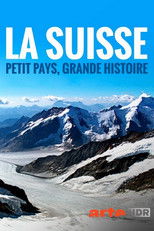 Poster de la película La Suisse : petit pays, grande histoire