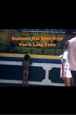 Poster de la película Summer Has Been Over for a Long Time