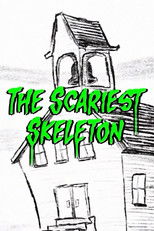 Poster de la película The Scariest Skeleton